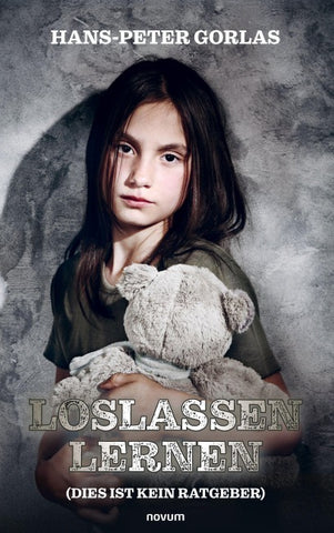 Loslassen lernen (Dies ist kein Ratgeber)