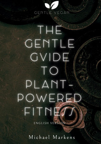 The Gentle Guide to Plant-Powered Fitness