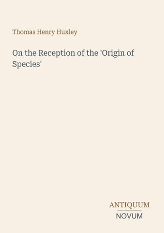 On the Reception of the 'Origin of Species'