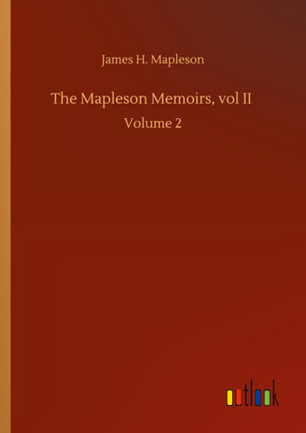 The Mapleson Memoirs, vol II