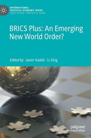 BRICS Plus: An Emerging New World Order?