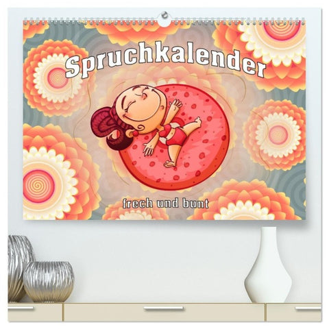 Spruchkalender - frech und bunt (hochwertiger Premium Wandkalender 2027 DIN A2 quer), Kunstdruck in Hochglanz