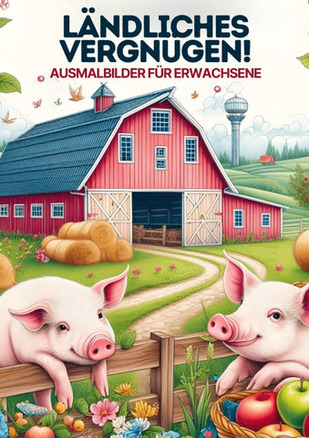 Malen für Erwachsene - Ländliches Vergnugen
