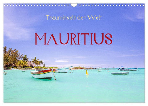 Trauminseln der Welt - Mauritius (Wandkalender 2026 DIN A3 quer), CALVENDO Monatskalender