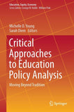 Critical Approaches to Education Policy Analysis