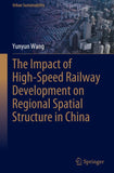 The Impact of High-Speed Railway Development on Regional Spatial Structure in China