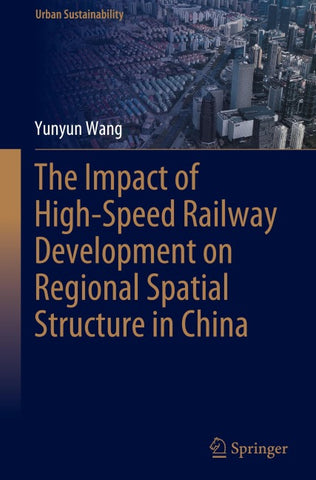 The Impact of High-Speed Railway Development on Regional Spatial Structure in China