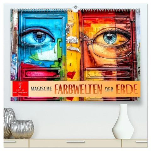 Magische Farbwelten der Erde (hochwertiger Premium Wandkalender 2027 DIN A2 quer), Kunstdruck in Hochglanz