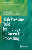 High Pressure Fluid Technology for Green Food Processing