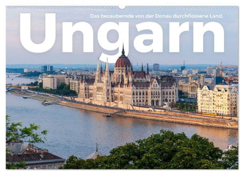 Ungarn - Das bezaubernde von der Donau durchflossene Land. (Wandkalender 2027 DIN A2 quer), CALVENDO Monatskalender