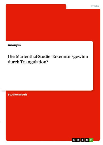 Die Marienthal-Studie. Erkenntnisgewinn durch Triangulation?