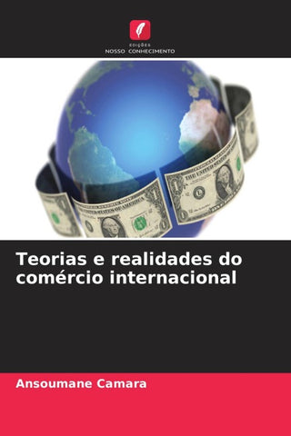 Teorias e realidades do comércio internacional