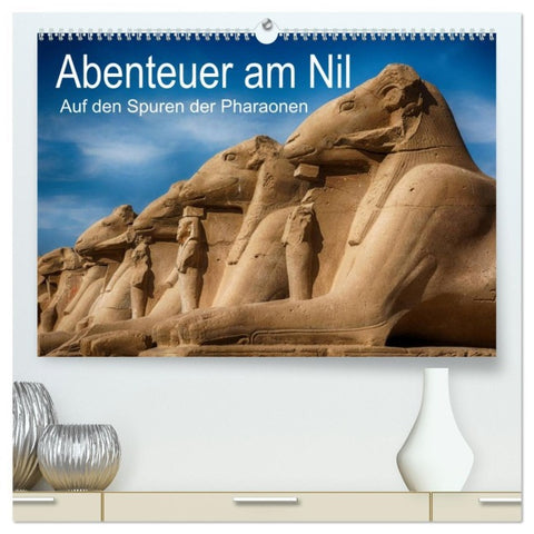 Abenteuer am Nil. Auf den Spuren der Pharaonen (hochwertiger Premium Wandkalender 2026 DIN A2 quer), Kunstdruck in Hochglanz