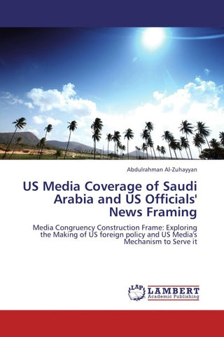 US Media Coverage of Saudi Arabia and US Officials' News Framing