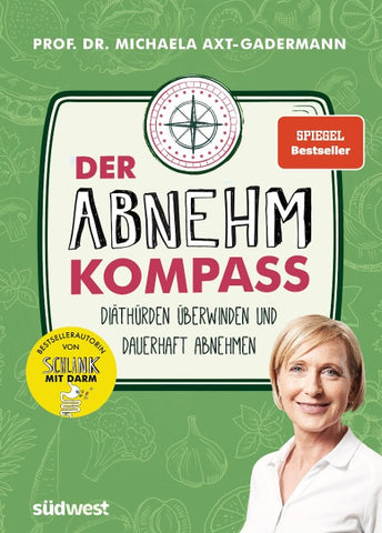 Der Abnehmkompass - Diäthürden überwinden und dauerhaft abnehmen - SPIEGEL Bestseller