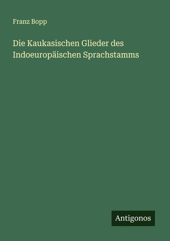 Die Kaukasischen Glieder des Indoeuropäischen Sprachstamms