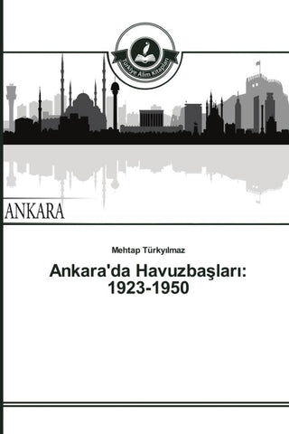 Ankara'da Havuzba¿lar¿: 1923-1950