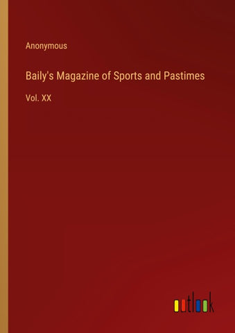 Baily's Magazine of Sports and Pastimes