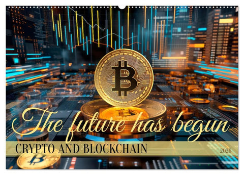 Crypto and Blockchain THE FUTURE HAS BEGUN (Wall Calendar 2026 DIN A2 landscape), CALVENDO 12 Month Wall Calendar