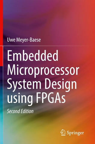 Embedded Microprocessor System Design using FPGAs