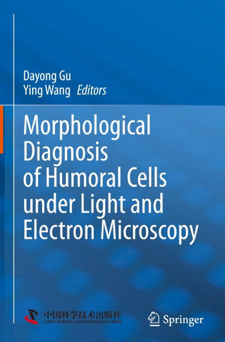 Morphological Diagnosis of Humoral Cells under Light and Electron Microscopy