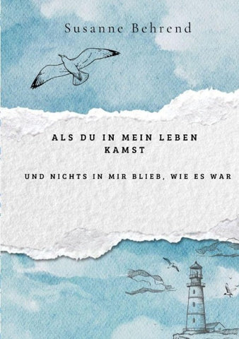 Als du in mein Leben kamst