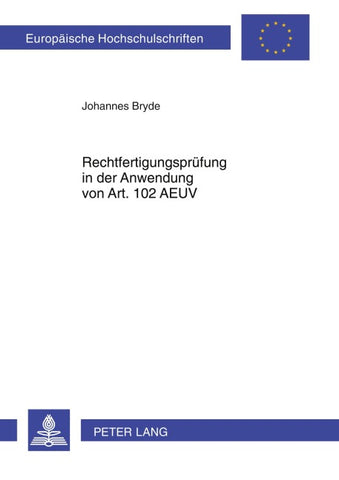 Rechtfertigungspruefung in der Anwendung von Art. 102 AEUV