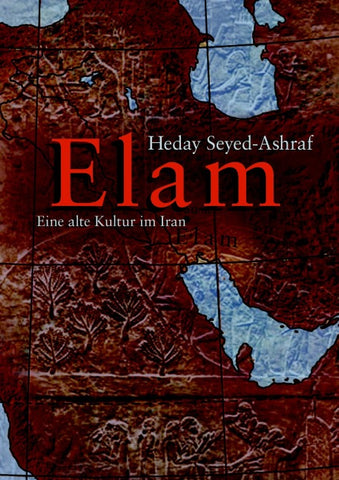 Elam - eine alte Kultur im Iran