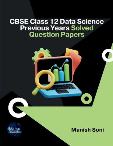 CBSE Class 12 Data Science Previous Years Solved Question Papers
