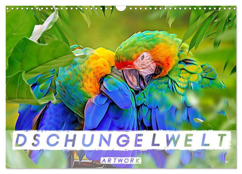 Dschungelwelt - Artwork (Wandkalender 2027 DIN A3 quer), CALVENDO Monatskalender