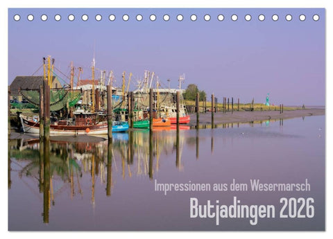 Impressionen aus dem Wesermarsch - Butjadingen 2026 (Tischkalender 2026 DIN A5 quer), CALVENDO Monatskalender