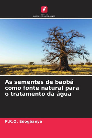 As sementes de baobá como fonte natural para o tratamento da água