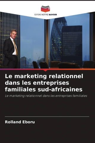 Le marketing relationnel dans les entreprises familiales sud-africaines