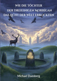 Wie die Töchter der Dreieinigen Morrígan das Licht der Welt erblickten