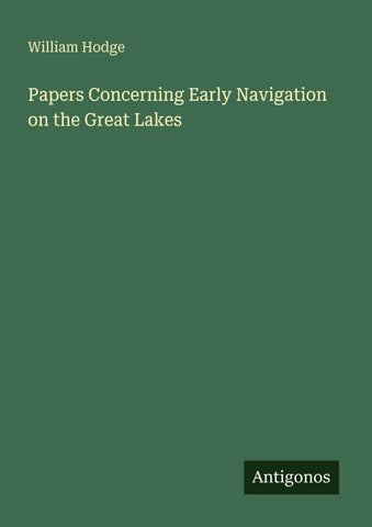 Papers Concerning Early Navigation on the Great Lakes