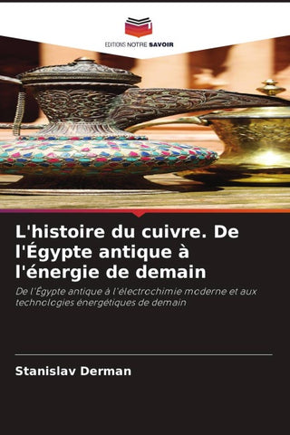L'histoire du cuivre. De l'Égypte antique à l'énergie de demain