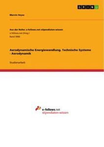 Aerodynamische Energiewandlung. Technische Systeme - Aerodynamik