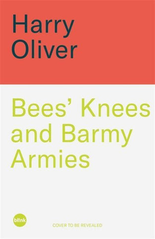 Bees' Knees and Barmy Armies
