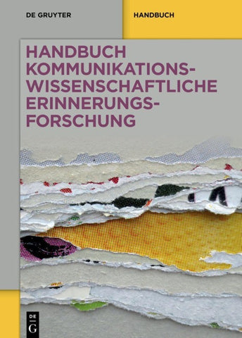 Handbuch kommunikationswissenschaftliche Erinnerungsforschung