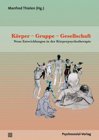 Körper – Gruppe – Gesellschaft