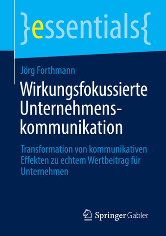 Wirkungsfokussierte Unternehmenskommunikation
