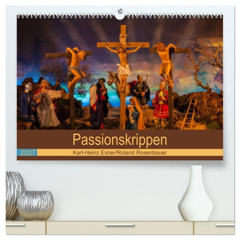 Passionskrippen (hochwertiger Premium Wandkalender 2027 DIN A2 quer), Kunstdruck in Hochglanz