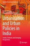 Urbanisation and Urban Policies in India