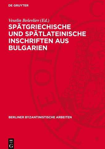 Spätgriechische und spätlateinische Inschriften aus Bulgarien