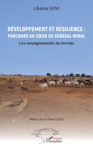 Développement et résilience : Parcours au c¿ur du Sénégal rural