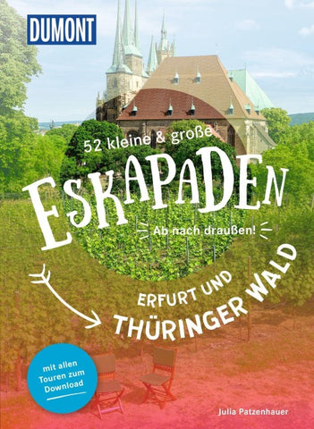 52 kleine & große Eskapaden Erfurt und Thüringer Wald