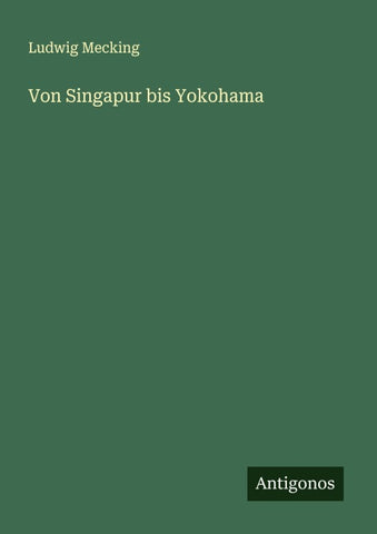 Von Singapur bis Yokohama