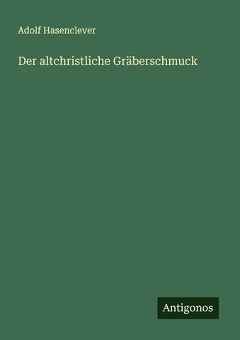 Der altchristliche Gräberschmuck