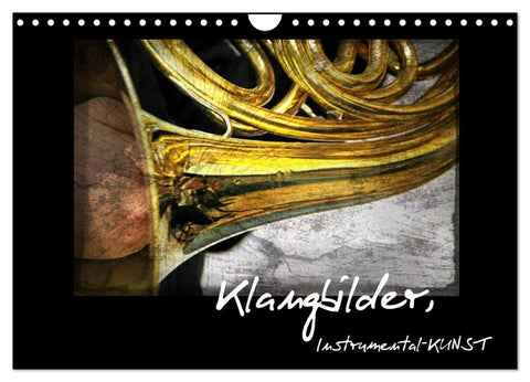 Klangbilder Instrumental-KUNST (Wandkalender 2026 DIN A4 quer), CALVENDO Monatskalender