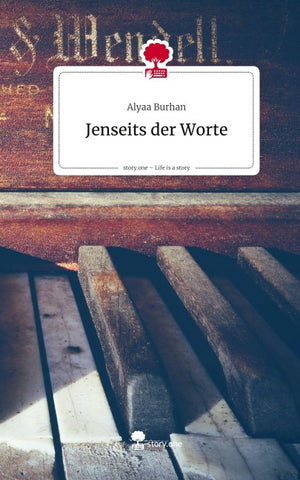Jenseits der Worte. Life is a Story - story.one